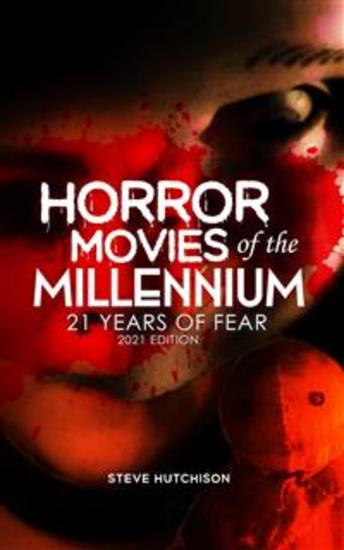 Horror Movies of the Millennium (2021) - 21 Years of Fear - cover