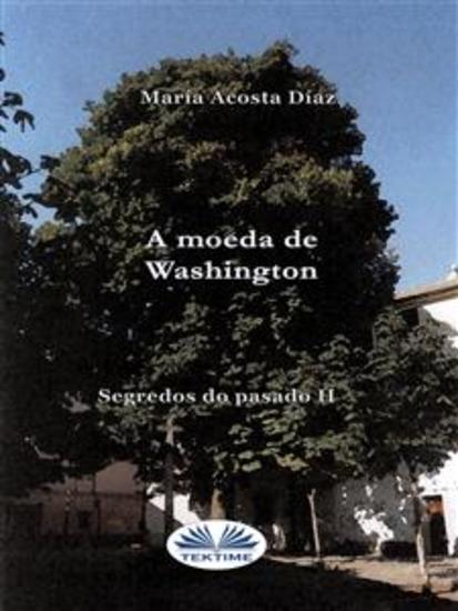 A Moeda De Washington - Segredos Do Pasado II - cover