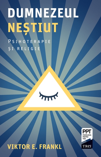 Dumnezeul nestiut - Psihoterapie si religie - cover