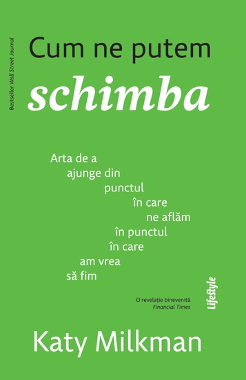 Cum ne putem schimba - Arta de a ajunge din punctul în care ne aflam în punctul în care am vrea sa fim - cover