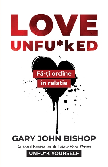 Love Unfu*ked - Fa-ti ordine în relatie - cover
