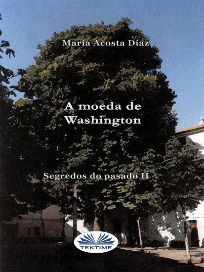 A Moeda De Washington - Segredos Do Pasado II - cover