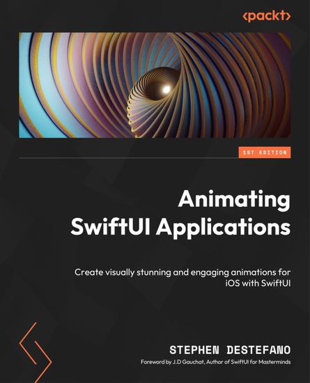 Animating SwiftUI Applications - Create visually stunning and engaging animations for iOS with SwiftUI - cover