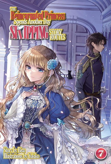 The Reincarnated Princess Spends Another Day Skipping Story Routes: Volume 7 - cover