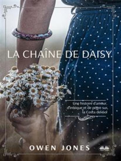 La Chaîne De Daisy - Une Histoire D’amour D’intrique Et De Pègre Sur La Costa Del Sol - cover