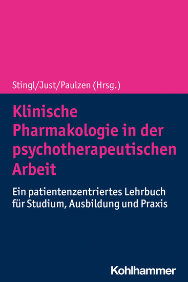Klinische Pharmakologie in der psychotherapeutischen Arbeit - Ein patientenzentriertes Lehrbuch für Studium Ausbildung und Praxis - cover