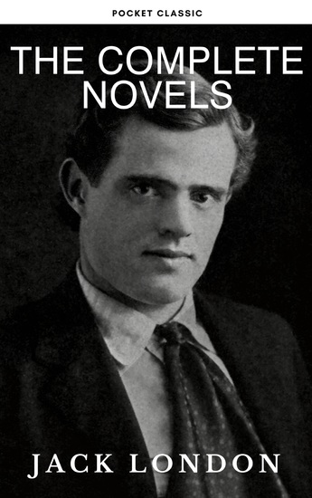 Jack London: The Complete Novels - cover