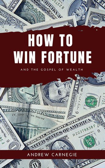 How to win Fortune - And The Gospel of Wealth - cover