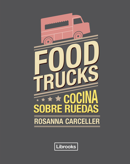 Food trucks - Cocina sobre ruedas - cover
