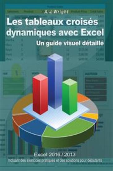 Les Tableaux Croisés Dynamiques Avec Excel - cover