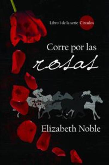 Corre Por Las Rosas - Libro 1 De La Serie Círculos - cover