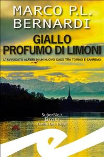 Giallo profumo di limoni - L'avvocato Alfieri in un caso tra Torino e Sanremo - cover