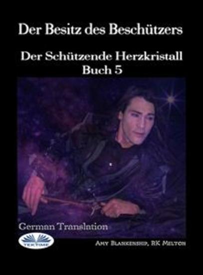 Der Besitz Des Beschützers - Der Schützende Herzkristall Buch 5 - cover