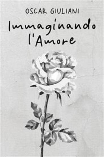 Immaginando l'Amore - 100 poesie d’amore 20 illustrate - cover