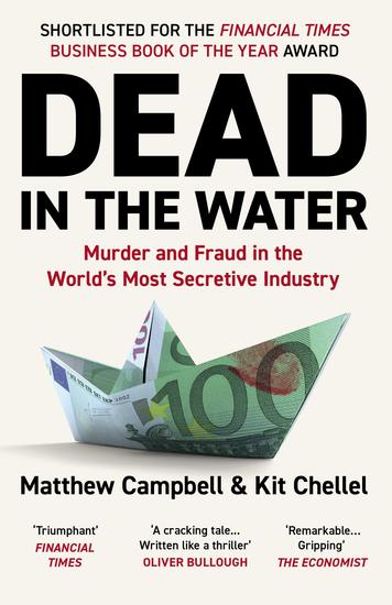 Dead in the Water - Murder and Fraud in the World's Most Secretive Industry - cover