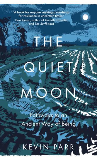 The Quiet Moon - Pathways to an Ancient Way of Being - cover