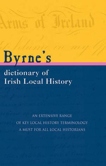 Byrnes Dictionary of Irish Local History - cover