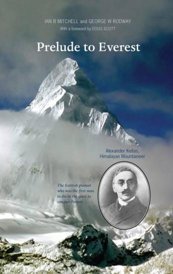 Prelude to Everest - Alexander Kellas Himalayan Mountaineer - cover