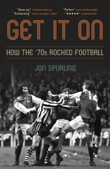 Get It On - How the '70s Rocked Football - cover