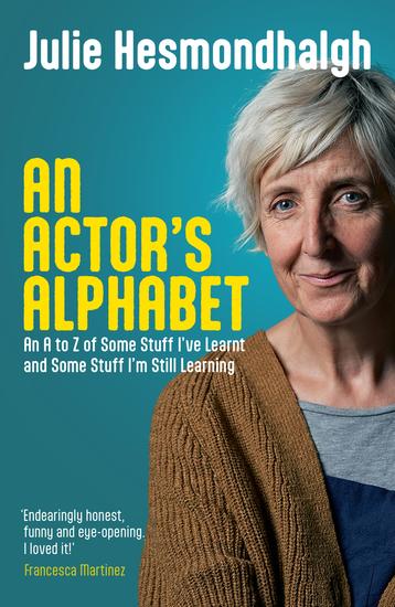 An Actor's Alphabet - An A to Z of Some Stuff I've Learnt and Some Stuff I'm Still Learning - cover