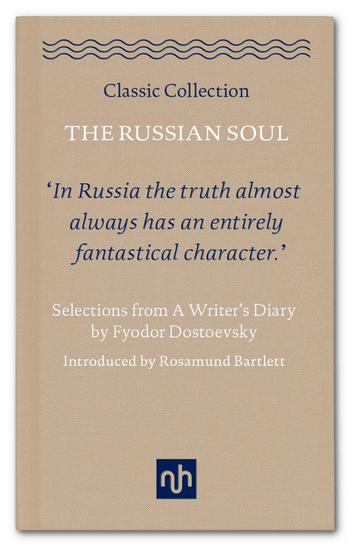 The Russian Soul - Selections from A Writer's Diary by Fyodor Dostoevsky - cover