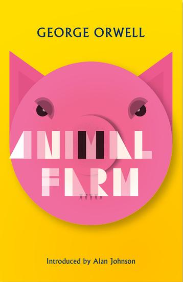 Animal Farm - New Edition of Orwell's Brilliant Political Satire - cover