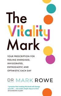 The Vitality Mark - Your prescription for feeling energised invigorated enthusiastic and optimistic each day