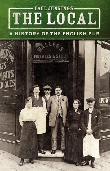 The Local - A History of the English Pub - cover