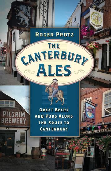 The Canterbury Ales - Great Beers and Pubs Along the Route to Canterbury - cover