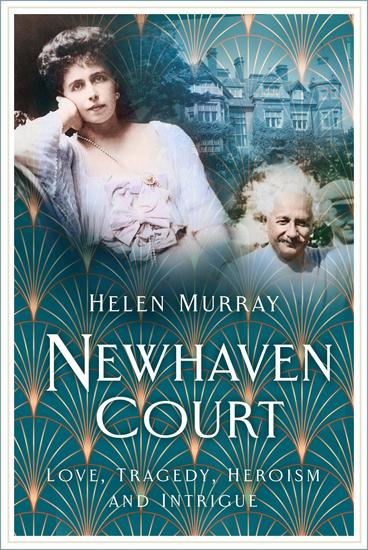 Newhaven Court - Love Tragedy Heroism and Intrigue - cover