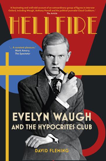 Hellfire - Evelyn Waugh and the Hypocrites Club - cover