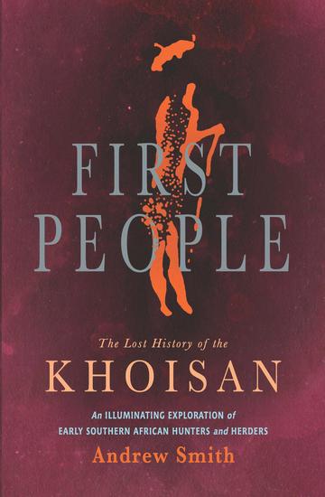 First People - The Lost History of the Khoisan - cover