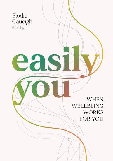 Easily You - When wellbeing works for you - cover