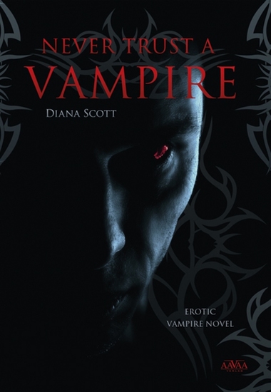Never trust a vampire - Erotic Vampire Story - cover