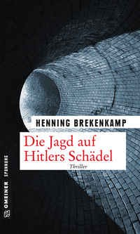 Die Jagd auf Hitlers Schädel - Thriller