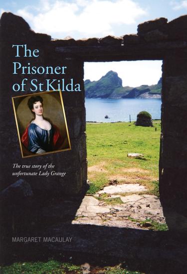 The Prisoner of St Kilda - The True Story of the Unfortunate Lady Grange - cover