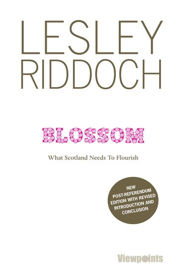 Blossom - What Scotland Needs to Flourish 2nd edition - cover