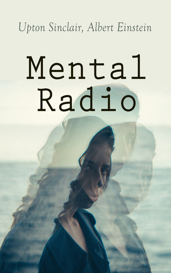 Mental Radio - Does it Work and How? - cover