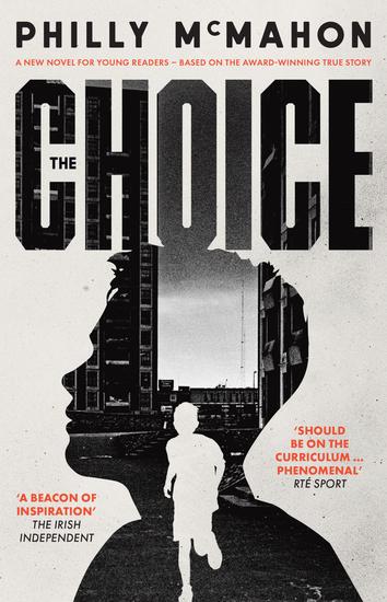 The Choice - A New Novel For Young Readers - Based on the Award Winning True Story - cover