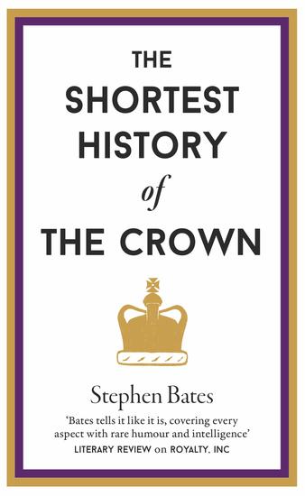 The Shortest History of The Crown - cover