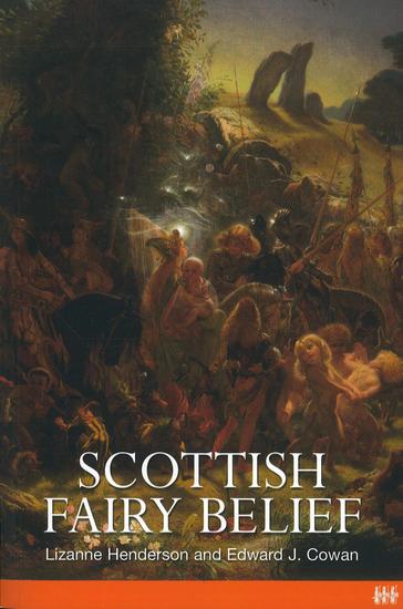 Scottish Fairy Belief - A History from the Fifteenth to the Nineteenth Century - cover
