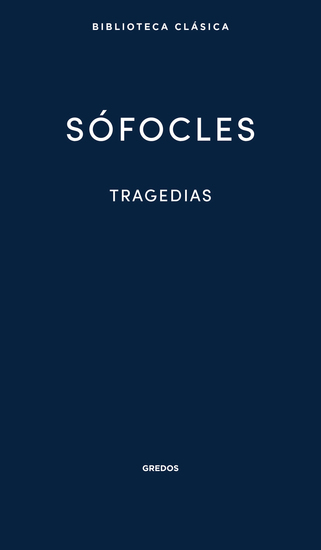 Tragedias - Áyax Las traquinias Antígona Edipo Rey Electra Filoctetes Edipo en Colono - cover