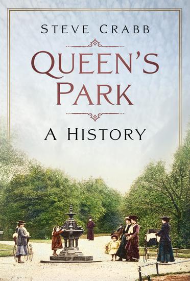Queen's Park - A History - cover