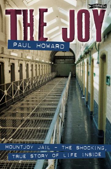 The Joy - Mountjoy Jail The shocking true story of life on the inside - cover