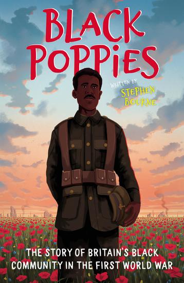 Black Poppies: The Story of Britain's Black Community in the First World War - cover