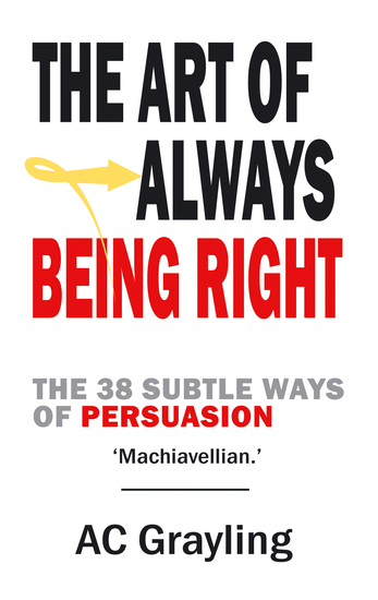 The Art of Always Being Right - The 38 Subtle Ways of Persuation - cover