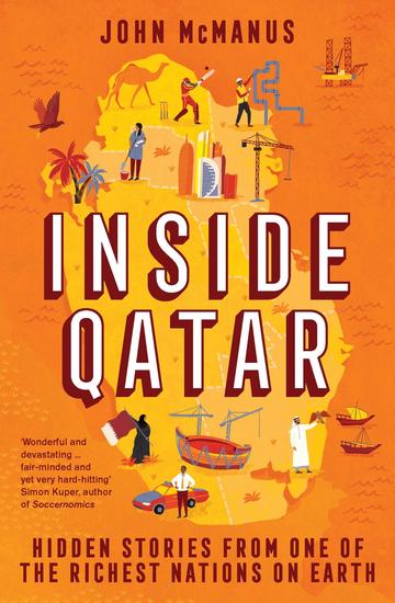 Inside Qatar - Hidden Stories from One of the Richest Nations on Earth - cover