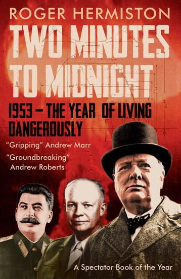 Two Minutes to Midnight - 1953 – The Year of Living Dangerously - cover