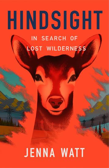 Hindsight - In Search of Lost Wilderness - cover