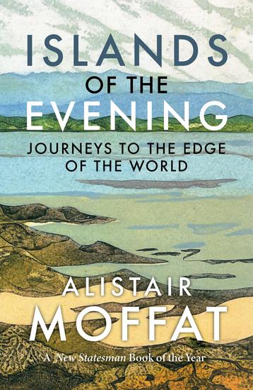 Islands of the Evening - Journeys to the Edge of the World - cover